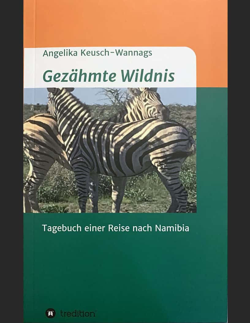 Gezähmte Wildnis - Tagebuch von Angelika Keusch-Wannags